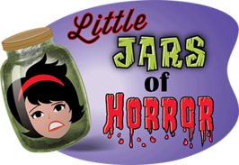 Little Jars of Horrors